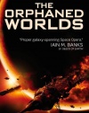 The Orphaned Worlds (Humanity's Fire)