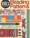 The Big Book of Beading Patterns: For Peyote Stitch, Square Stitch, Brick Stitch, and Loomwork Designs