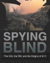 Spying Blind: The CIA, the FBI, and the Origins of 9/11