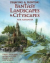 Drawing and Painting Fantasy Landscapes and Cityscapes