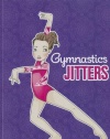 Gymnastics Jitters (Jake Maddox)