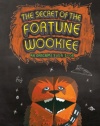 The Secret of the Fortune Wookiee: An Origami Yoda Book