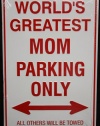 World's Greatest Mom Parking Only