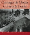 Carriages and Clocks, Corsets and Locks: The Rise and Fall of an Industrial City - New Haven, Connecticut