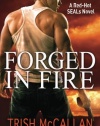 Forged in Fire (A Red-Hot SEALs Novel)