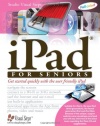 iPad for Seniors: Get Started Quickly with the User Friendly iPad (Computer Books for Seniors series)