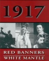 1917: Red Banners, White Mantle