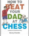 How to Beat Your Dad at Chess (Gambit Chess)