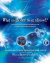 What the Bleep Do We Know!?(TM): Discovering the Endless Possibilities for Altering Your Everyday Reality