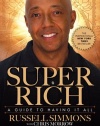 Super Rich: A Guide to Having It All