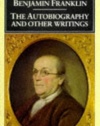 Benjamin Franklin: The Autobiography and Other Writings (Penguin Classics)