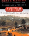 Crossroads of Freedom: Antietam (Pivotal Moments in American History)