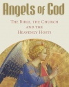 Angels of God: The Bible, the Church and the Heavenly Hosts