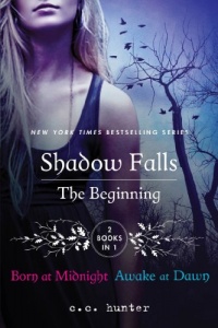 Shadow Falls: The Beginning: Born at Midnight and Awake at Dawn