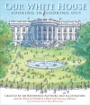 Our White House: Looking In, Looking Out