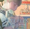 The Velveteen Rabbit: Or How Toys Become Real