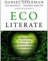 Ecoliterate: How Educators Are Cultivating Emotional, Social, and Ecological Intelligence