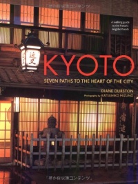 Kyoto: Seven Paths to The Heart of The City