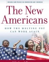 The New Americans: How the Melting Pot Can Work Again