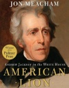 American Lion: Andrew Jackson in the White House