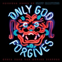 Only God Forgives: Original Motion Picture Soundtrack (Limited Edition LP+MP3)