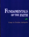 Fundamentals of the Faith: Essays in Christian Apologetics