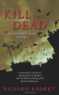 Kill the Dead: A Sandman Slim Novel