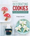 Decorating Cookies: 60+ Designs for Holidays, Celebrations & Everyday