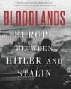 Bloodlands: Europe Between Hitler and Stalin