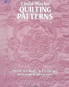 Quilting Patterns: 110 Full-Size Ready-to-Use Designs and Complete Instructions (Dover Quilting)