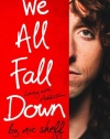 We All Fall Down: Living with Addiction