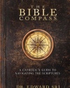 The Bible Compass: A Catholic's Guide to Navigating the Scriptures