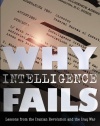 Why Intelligence Fails: Lessons from the Iranian Revolution and the Iraq War (Cornell Studies in Security Affairs)