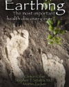 Earthing: The Most Important Health Discovery Ever?