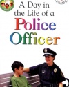 A Day in a Life of a Police Officer (Level 1: Beginning to Read)