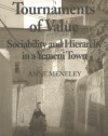 Tournaments of Value: Sociability and Hierarchy in a Yemeni Town (Anthropological Horizons)