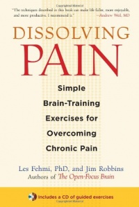 Dissolving Pain: Simple Brain-Training Exercises for Overcoming Chronic Pain