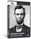 Biography: Abraham Lincoln - Preserving the Union