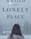 A Cold and Lonely Place: A Novel