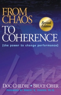 From Chaos to Coherence (The Power to Change Performance)