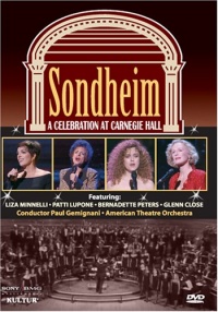 Sondheim: A Celebration at Carnegie Hall / Liza Minnelli, Patti LuPone, Bernadette Peters, Glenn Close