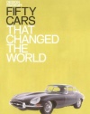 Fifty Cars That Changed the World (Fifty (Conran Octopus))