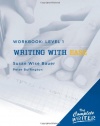 The Complete Writer: Level 1 Workbook for Writing with Ease (The Complete Writer)