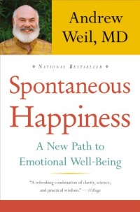 Spontaneous Happiness: A New Path to Emotional Well-Being