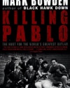 Killing Pablo: The Hunt for the World's Greatest Outlaw