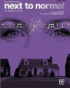 Next To Normal Vocal Selections An Original Musical Piano/Vocal