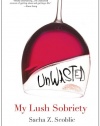 Unwasted: My Lush Sobriety