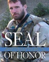 Seal of Honor: Operation Red Wings and the Life of Lt. Michael P. Murphy, USN