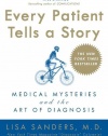 Every Patient Tells a Story: Medical Mysteries and the Art of Diagnosis