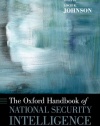 The Oxford Handbook of National Security Intelligence (Oxford Handbooks)